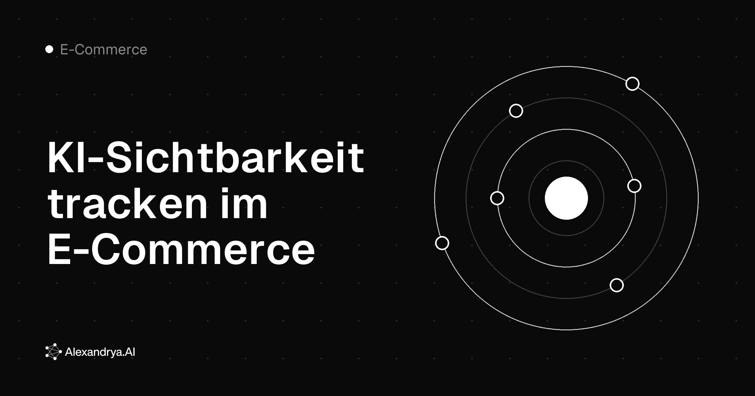 Titelgrafik: KI-Sichtbarkeits-Tracking für E-Commerce: Was es ist und warum es jetzt zählt